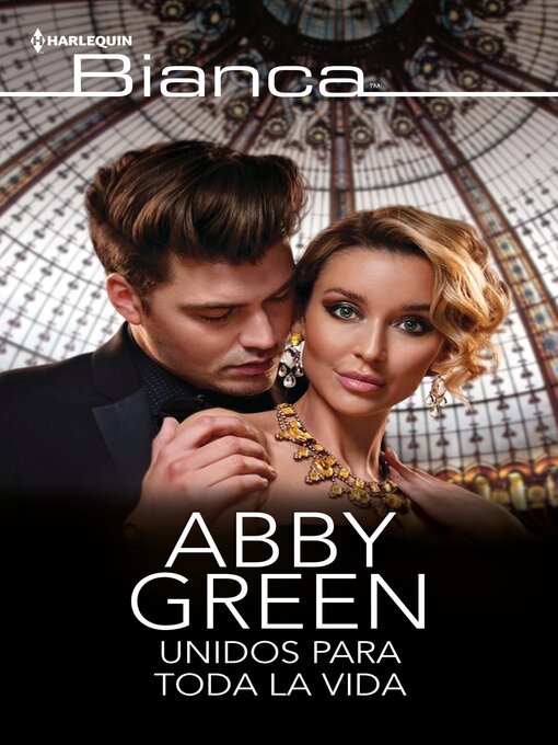 Title details for Unidos para toda la vida by Abby Green - Available